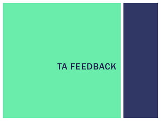 TA FEEDBACK
 