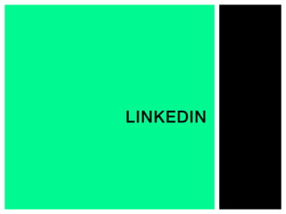LINKEDIN!
 