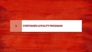 1 CUSTOMER LOYALTY PROGRAM3
 
