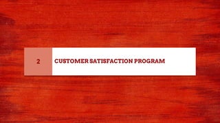 1 CUSTOMER SATISFACTION PROGRAM2
 