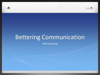 Bettering Communication  ATB Consulting 