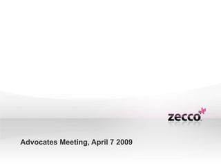 Advocates Meeting, April 7 2009
 