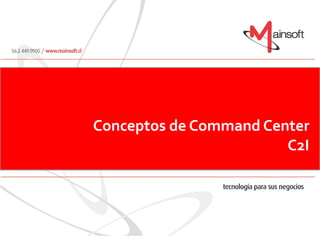 Conceptos de Command Center C2I 