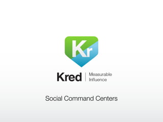 Social Command Centers
 