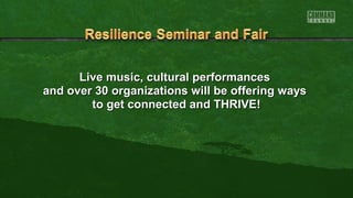 Live music, cultural ppeerrffoorrmmaanncceess 
aanndd oovveerr 3300 oorrggaanniizzaattiioonnss wwiillll bbee ooffffeerriinngg wwaayyss 
ttoo ggeett ccoonnnneecctteedd aanndd TTHHRRIIVVEE!! 
 