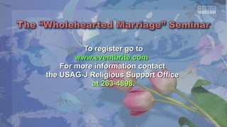 TToo rreeggiisstteerr ggoo ttoo 
wwwwww..eevveennttbbrriittee..ccoomm 
FFoorr mmoorree iinnffoorrmmaattiioonn ccoonnttaacctt 
tthhee UUSSAAGG--JJ RReelliiggiioouuss SSuuppppoorrtt OOffffiiccee 
aatt 226633--44889988.. 
 