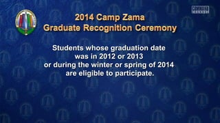 Students whose graduation date
was in 2012 or 2013
or during the winter or spring of 2014
are eligible to participate.

 