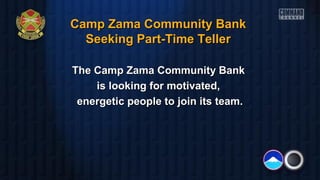 Camp Zama Community Bank
Seeking Part-Time Teller
The Camp Zama Community Bank
is looking for motivated,
energetic people to join its team.

 