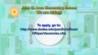 To apply, go to:
http://www.dodea.edu/pacific/offices/
HR/pacVacancies.cfm
 