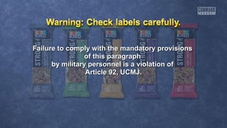 Failure to comply with the mandatory provisionsFailure to comply with the mandatory provisions
of this paragraphof this paragraph
by military personnel is a violation ofby military personnel is a violation of
Article 92, UCMJ.Article 92, UCMJ.
 