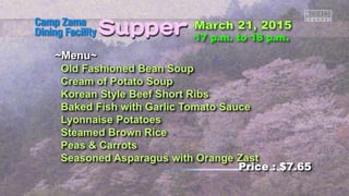 ~Menu~
Old Fashioned Bean Soup
Cream of Potato Soup
Korean Style Beef Short Ribs
Baked Fish with Garlic Tomato Sauce
Lyonnaise Potatoes
Steamed Brown Rice
Peas & Carrots
Seasoned Asparagus with Orange Zast
Price : $7.65
 