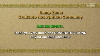 Call: 263-63-5311.
Thank you very much and CONGRATULATIONS
on your accomplishments!
 