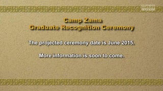 The projected ceremony date is June 2015.
More information is soon to come.
 