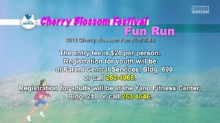 The entry fee is $20 per person.
Registration for youth will be
at Parent Central Services, Bldg. 690
or call 263-4068.
Registration for adults will be at the Yano Fitness Center,
Bldg. 210 or call 263-4646.
 