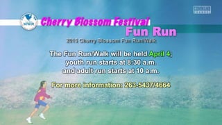 The Fun Run/Walk will be held April 4;
youth run starts at 8:30 a.m.
and adult run starts at 10 a.m.
For more information: 263-5437/4664
 