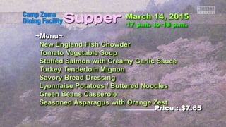 ~Menu~
New England Fish Chowder
Tomato Vegetable Soup
Stuffed Salmon with Creamy Garlic Sauce
Turkey Tenderloin Mignon
Savory Bread Dressing
Lyonnaise Potatoes / Buttered Noodles
Green Beans Casserole
Seasoned Asparagus with Orange Zest
Price : $7.65
 
