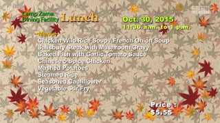 ~Menu~~Menu~
Chicken Wild Rice Soup / French Onion SoupChicken Wild Rice Soup / French Onion Soup
Salisbury Steak with Mushroom GravySalisbury Steak with Mushroom Gravy
Baked Fish with Garlic Tomato SauceBaked Fish with Garlic Tomato Sauce
Chinese 5 Spice ChickenChinese 5 Spice Chicken
Mashed PotatoesMashed Potatoes
Steamed RiceSteamed Rice
Seasoned CauliflowerSeasoned Cauliflower
Vegetable Stir FryVegetable Stir Fry
Price :Price :
$5.55$5.55
11:30 a.m. to 1 p.m.11:30 a.m. to 1 p.m.
 