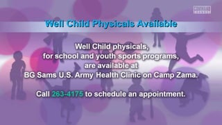 Well Child Physicals AvailableWell Child Physicals AvailableWell Child Physicals AvailableWell Child Physicals Available
 