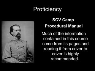 Proficiency SCV Camp  Procedural Manual Much of the information contained in this course come from its pages and reading it from cover to cover is highly recommended.  