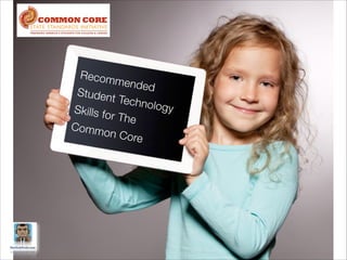 Recom

Studen

Skills fo

Comm

mende

t Techn

r The

on Cor
e

d

ology

 