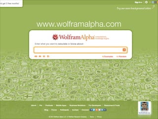 www.wolframalpha.com

 