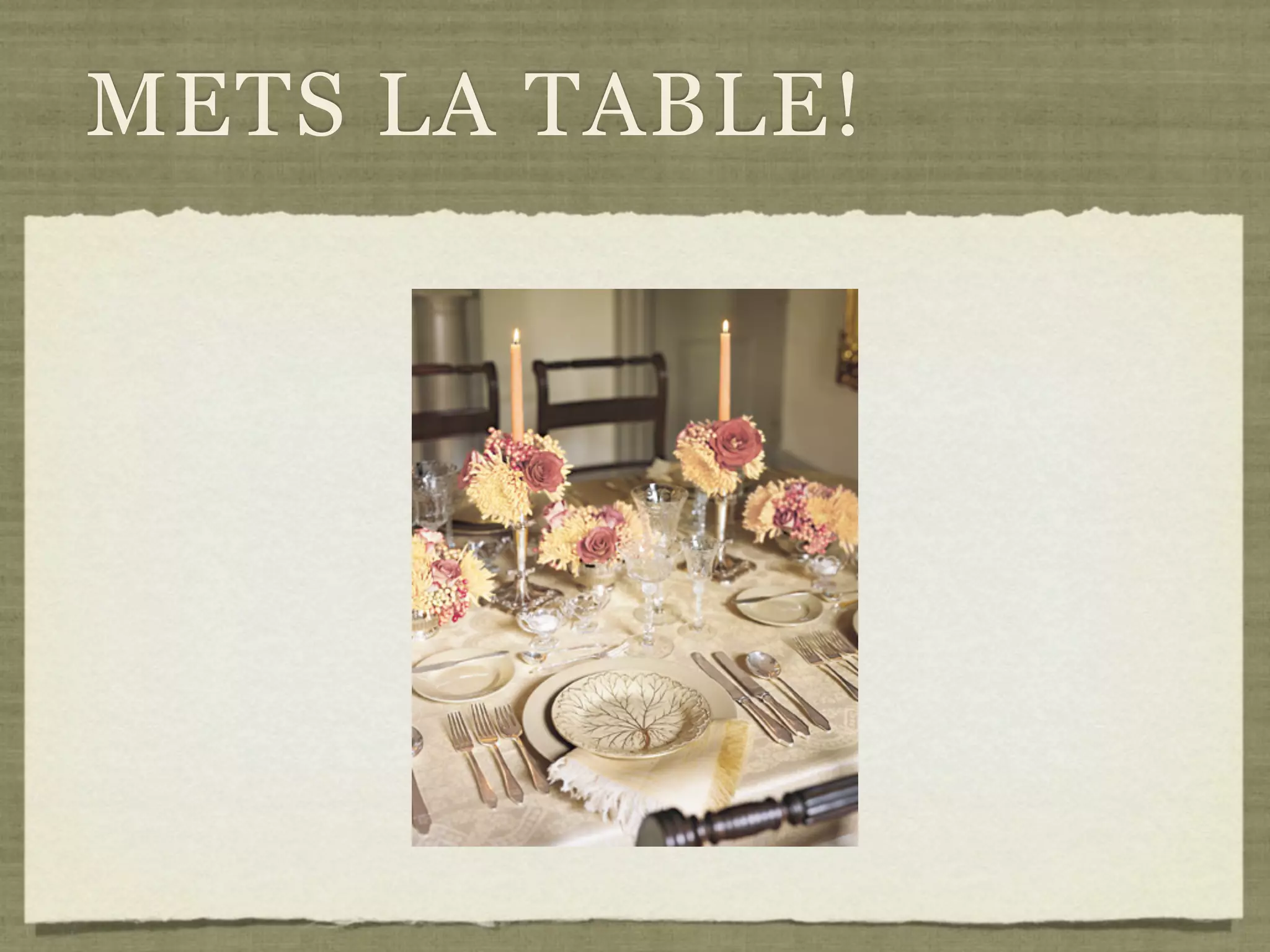 METS LA TABLE!
