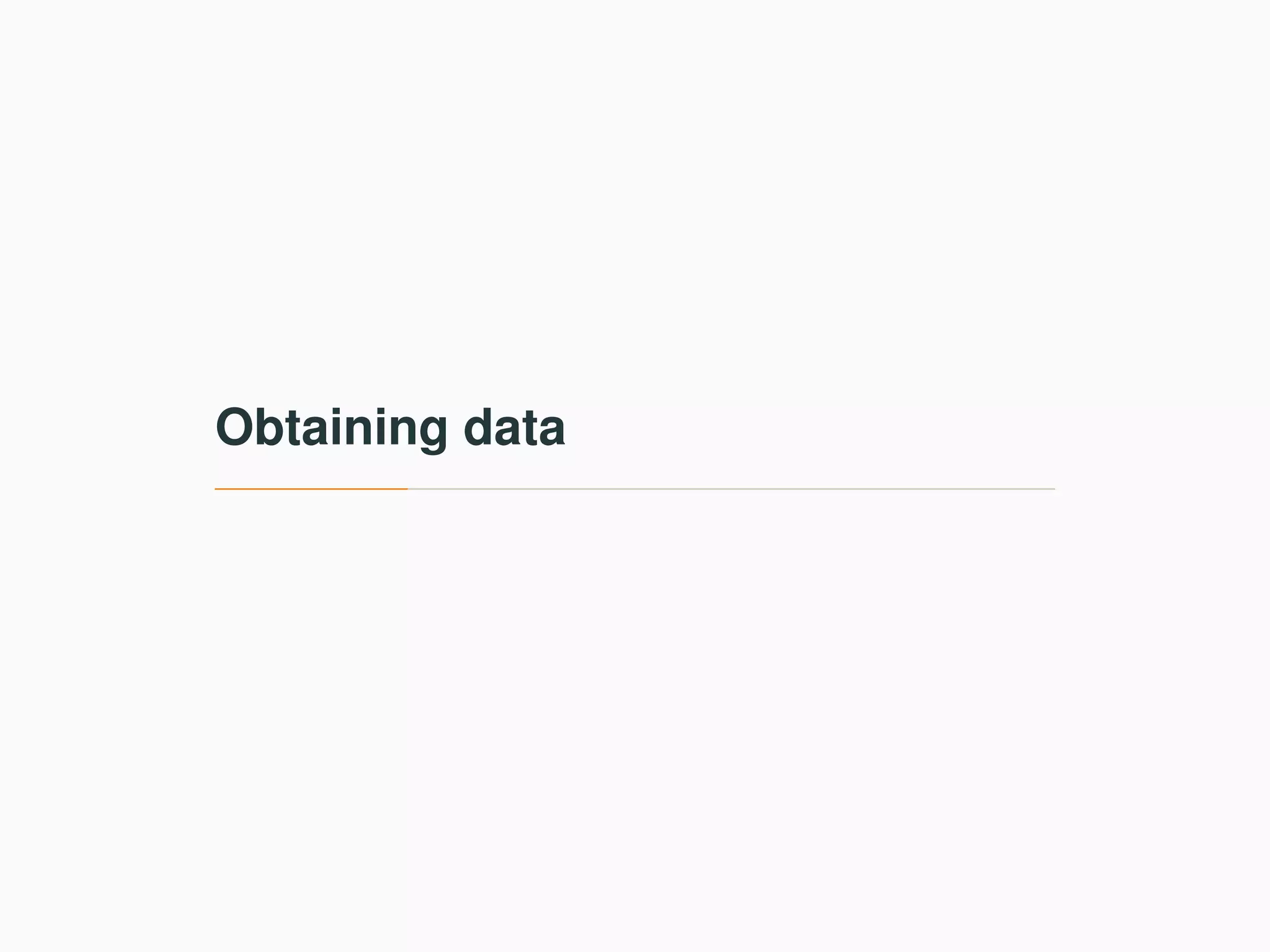 Obtaining data 