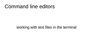 What Are Command Line Text Editirs Command line editors.pdf ............... | PDF