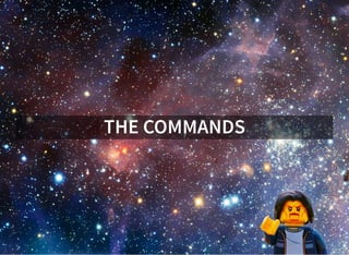 THE COMMANDS
 