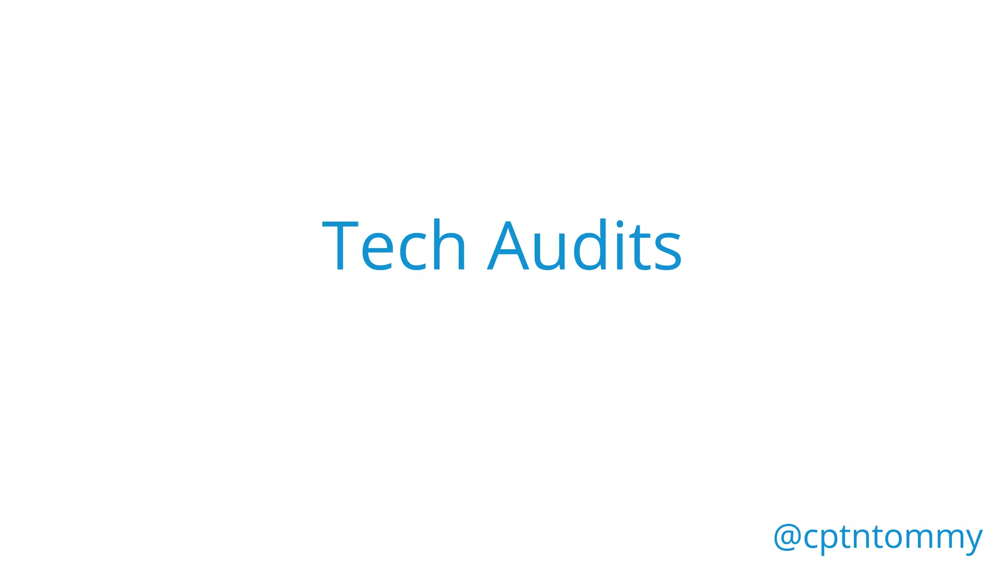 Tech Audits
@cptntommy@cptntommy
 