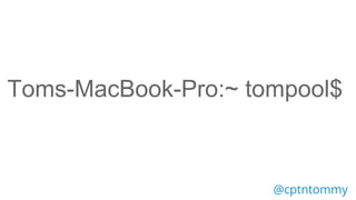 Toms-MacBook-Pro:~ tompool$
https://www.bluearray.co.ukcurl
@cptntommy@cptntommy
 