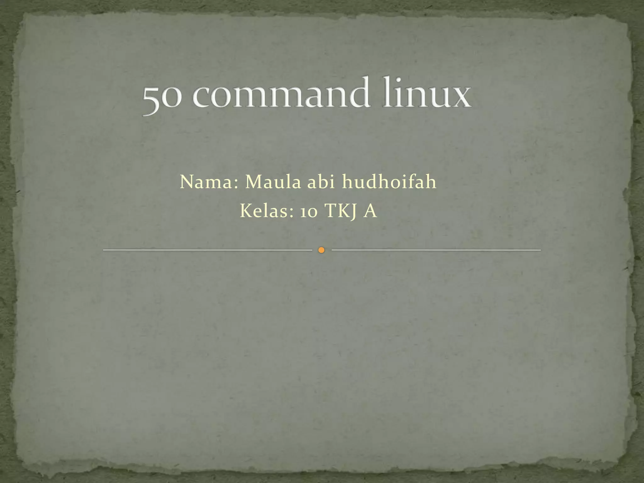 Nama: Maula abi hudhoifah
Kelas: 10 TKJ A
 