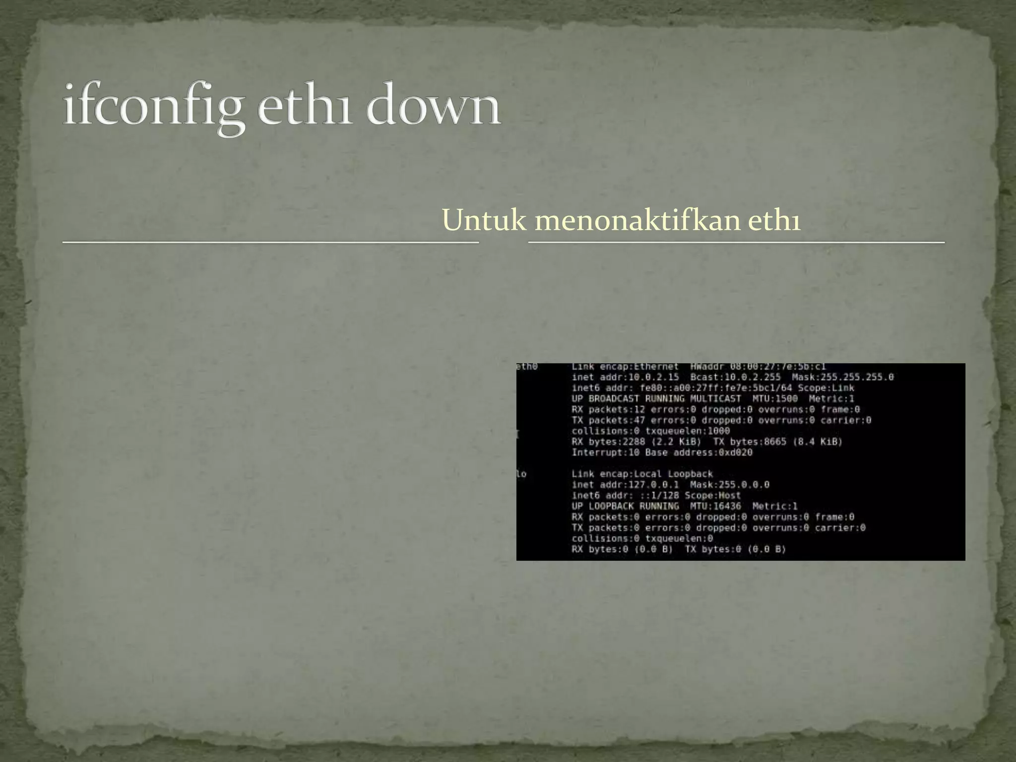 Untuk menonaktifkan eth1
 