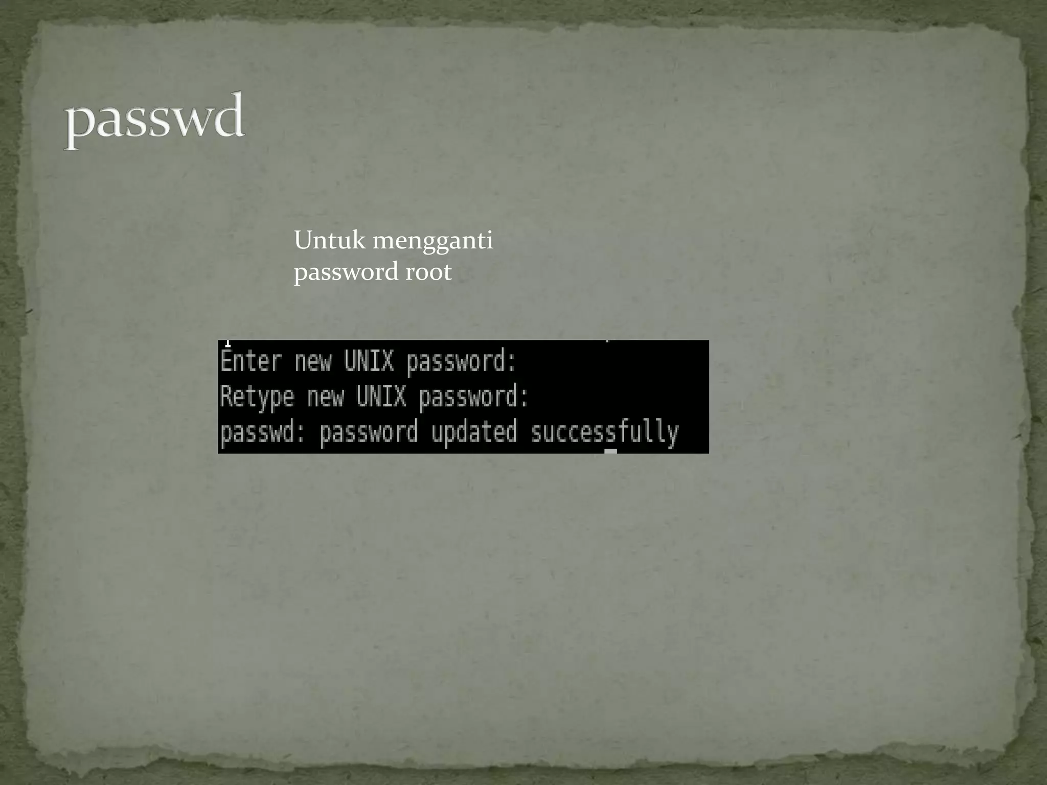 Untuk mengganti
password root
 