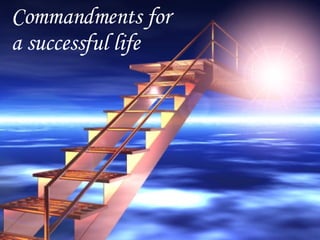 Commandments for a successful life 