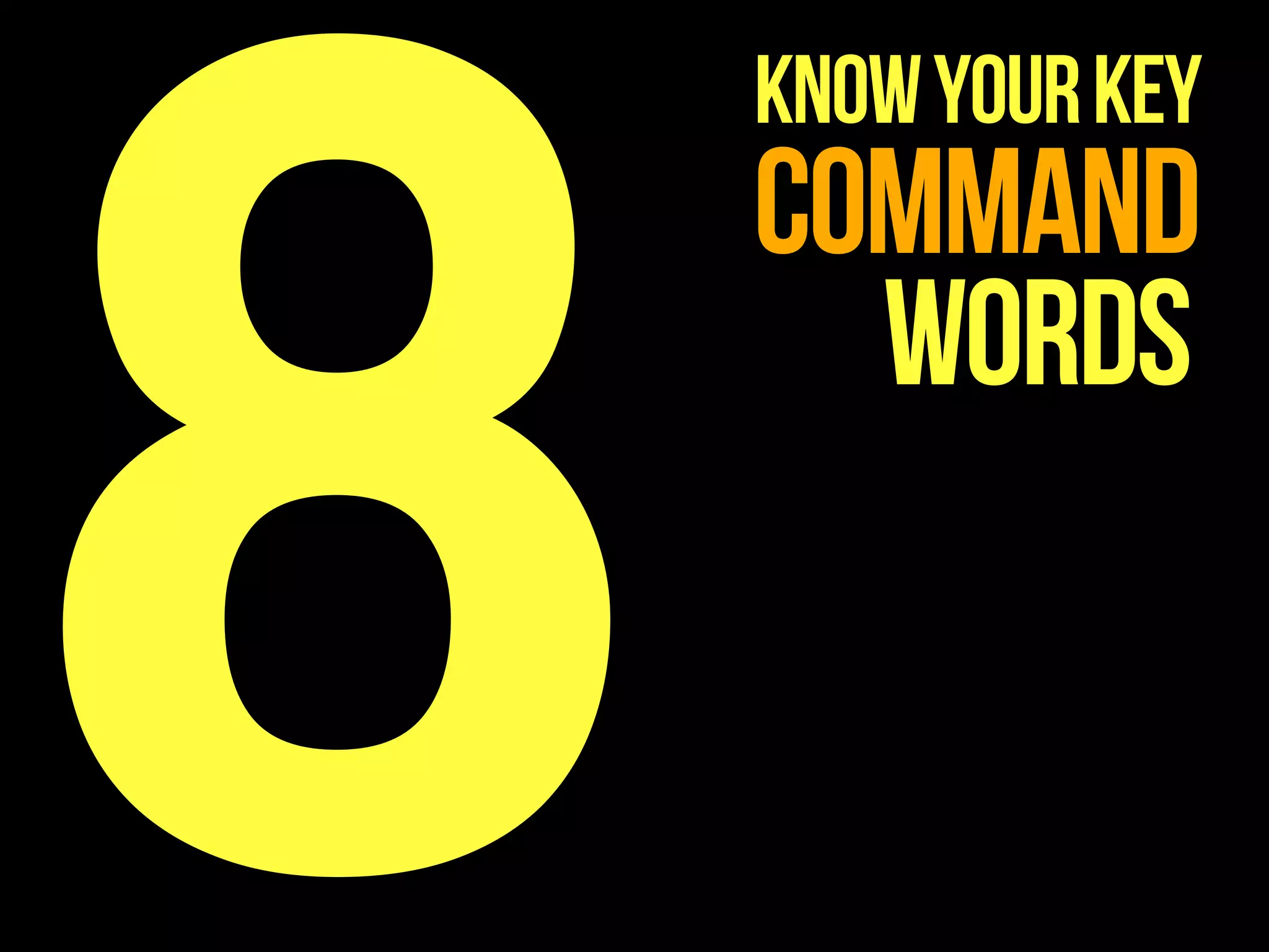 8
command
words
Knowyourkey
 
