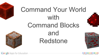 Command Your World With Command Blocks And Redstone Command Your World With Command Blocks And Redstone