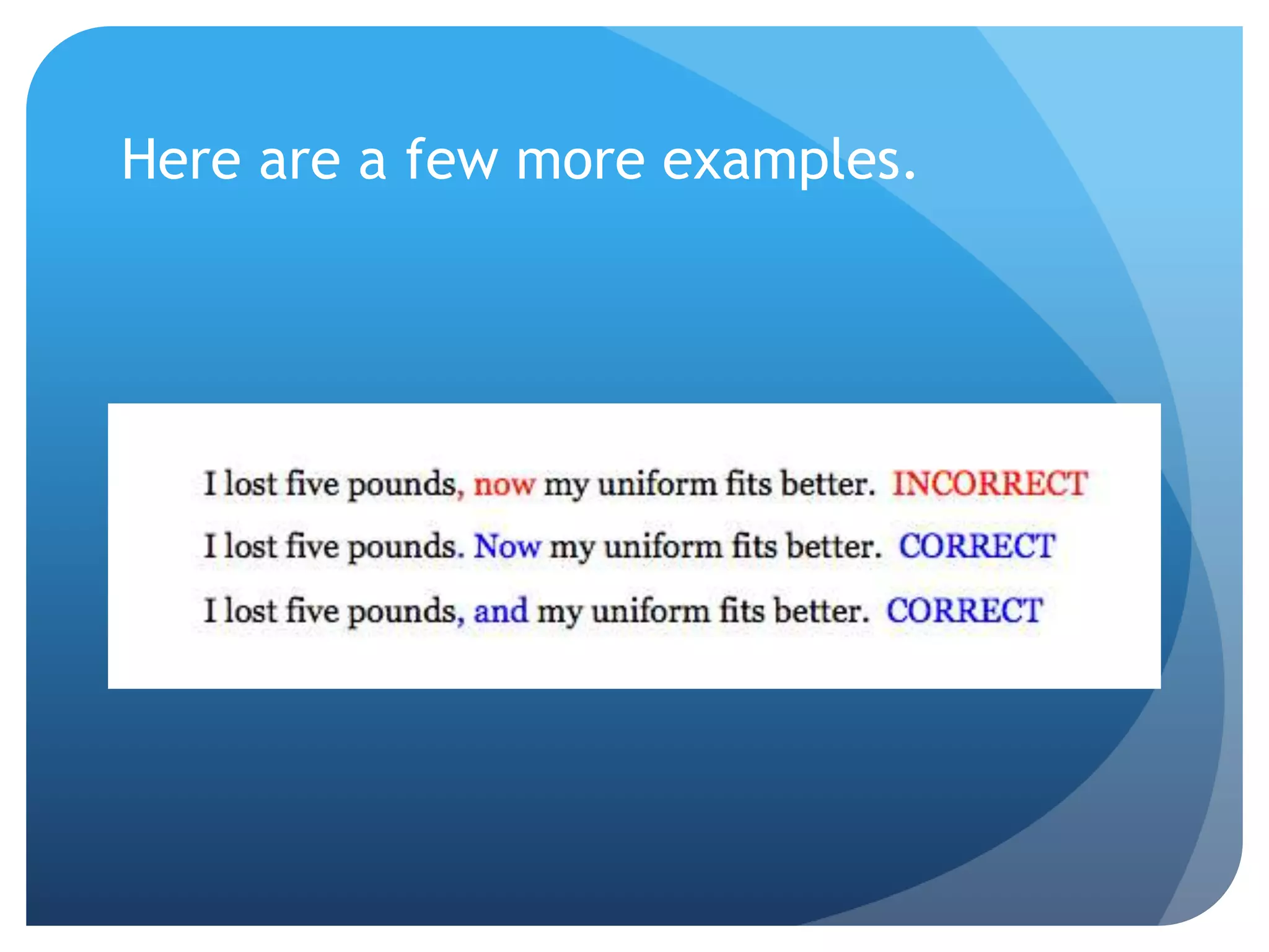 Here are a few more examples.
 