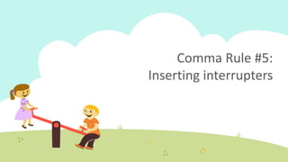 The Comma: How and When to Use It | PPTX