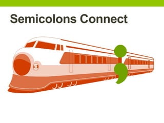 Semicolons Connect
 