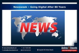 Newsweek – Going Digital After 80 Years
 