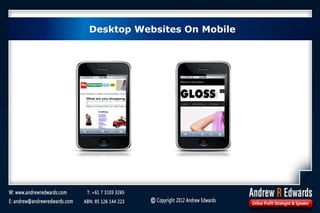 Desktop Websites On Mobile
 