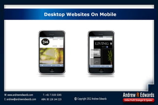 Desktop Websites On Mobile
 