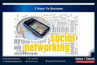 7 Keys To Success
 