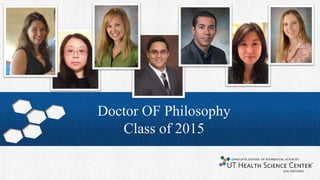 Doctor OF Philosophy
Class of 2015
 