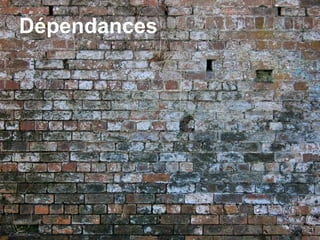 Dépendances
41
 