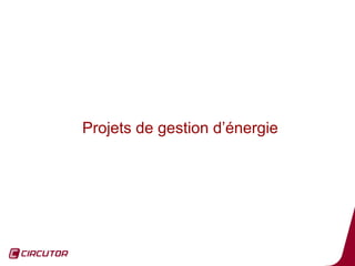 Projets de gestion d’énergie




                               50
 