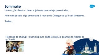 Sommaire
Hmmm, j’ai choisi un beau sujet mais que vais-je pouvoir dire …
Ahh mais je sais, si je demandais à mon amis Chatgpt ce qu’il sait là-dessus.
Tadaa …
Réponse de chatGpt : quand qq aura traité le sujet, je pourrais te répéter ce
qu’il a dit ….
 