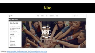 Nike
Source : https://www.nike.com/fr/fr_fr/c/running/nike-run-club
 