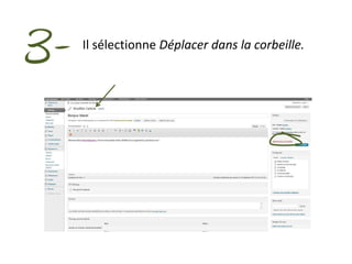 3-   Il sélectionne Déplacer dans la corbeille.
 